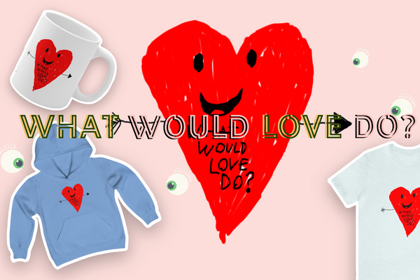The Heartfelt Return: Griffin’s "What Would Love Do?" Design Re-emerges for Good