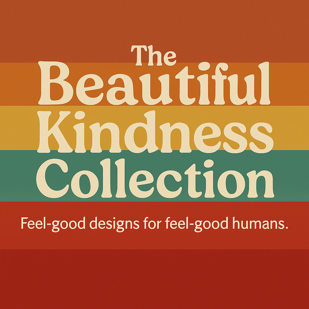 The Beautiful Kindness Collection